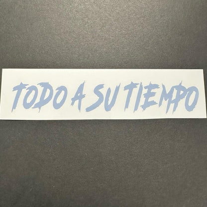 Todo a Su Tiempo Decal - Measuring 5.45 in X 1In. Perfect for Office Decor Decorative Stickers